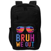 Bruh We Out Teachers Summer Last Day Of School Men Women Impact Tech Backpack