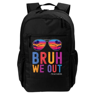 Bruh We Out Teachers Summer Last Day Of School Men Women Daily Commute Backpack