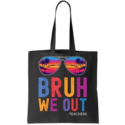 Bruh We Out Teachers Summer Last Day Of School Men Women Tote Bag