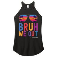 Bruh We Out Teachers Summer Last Day Of School Men Women Women's Perfect Tri Rocker Tank