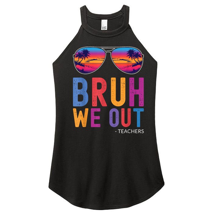 Bruh We Out Teachers Summer Last Day Of School Men Women Women's Perfect Tri Rocker Tank