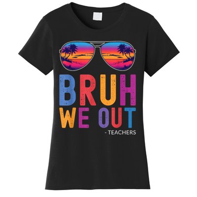 Bruh We Out Teachers Summer Last Day Of School Men Women Women's T-Shirt