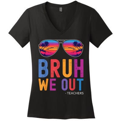 Bruh We Out Teachers Summer Last Day Of School Men Women Women's V-Neck T-Shirt