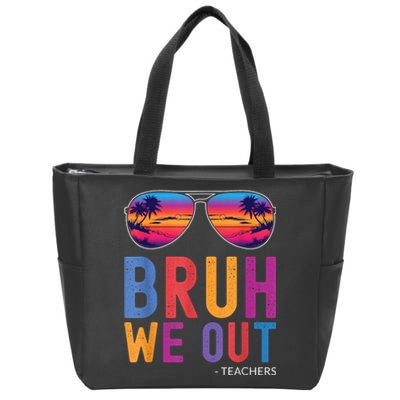 Bruh We Out Teachers Summer Last Day Of School Men Women Zip Tote Bag