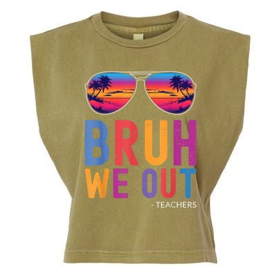 Bruh We Out Teachers Summer Last Day Of School Men Women Garment-Dyed Women's Muscle Tee