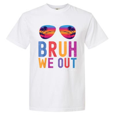 Bruh We Out Teachers Summer Last Day Of School Men Women Garment-Dyed Heavyweight T-Shirt