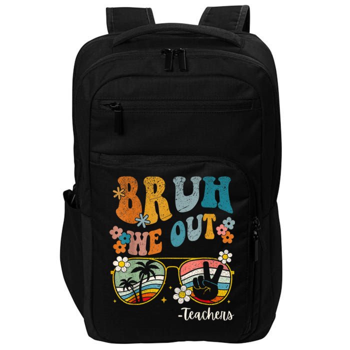 Bruh We Out Teachers Last Day Of School End Of School Year Impact Tech Backpack