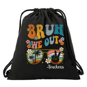 Bruh We Out Teachers Last Day Of School End Of School Year Drawstring Bag