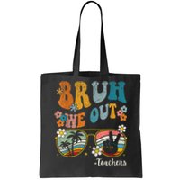 Bruh We Out Teachers Last Day Of School End Of School Year Tote Bag