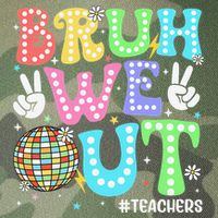 Bruh We Out Teachers Retro Disco Happy Last Day Of School Legacy Tie Dye Trucker Hat