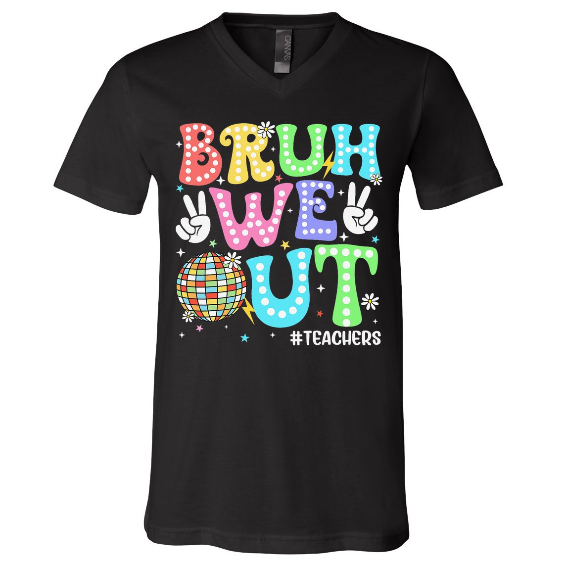 Bruh We Out Teachers Retro Disco Happy Last Day Of School V-Neck T-Shirt