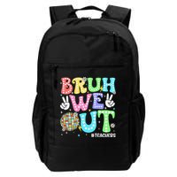 Bruh We Out Teachers Retro Disco Happy Last Day Of School Backpack