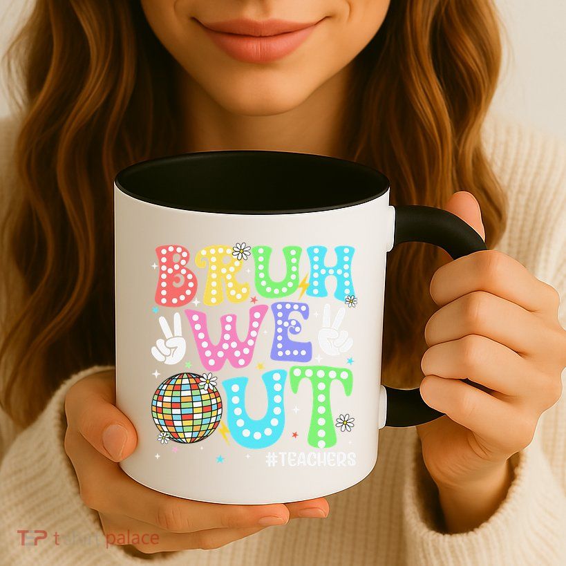 Bruh We Out Teachers Retro Disco Happy Last Day Of School Mug