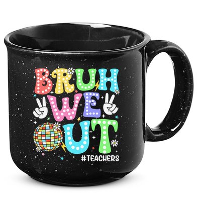 Bruh We Out Teachers Retro Disco Happy Last Day Of School 15oz Campfire Ceramic Mug
