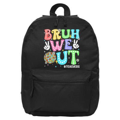 Bruh We Out Teachers Retro Disco Happy Last Day Of School 16 in Basic Backpack