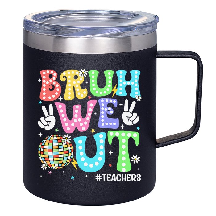 Bruh We Out Teachers Retro Disco Happy Last Day Of School 12oz Stainless Steel Coffee Mug