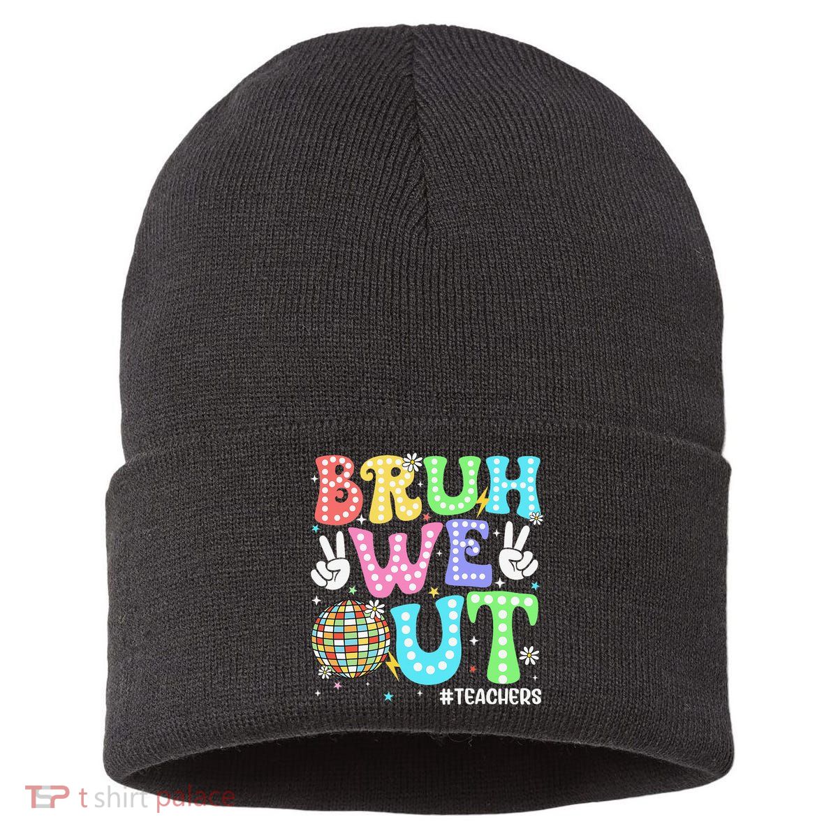 Bruh We Out Teachers Retro Disco Happy Last Day Of School Sustainable Knit Beanie