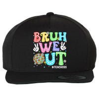 Bruh We Out Teachers Retro Disco Happy Last Day Of School Wool Snapback Cap
