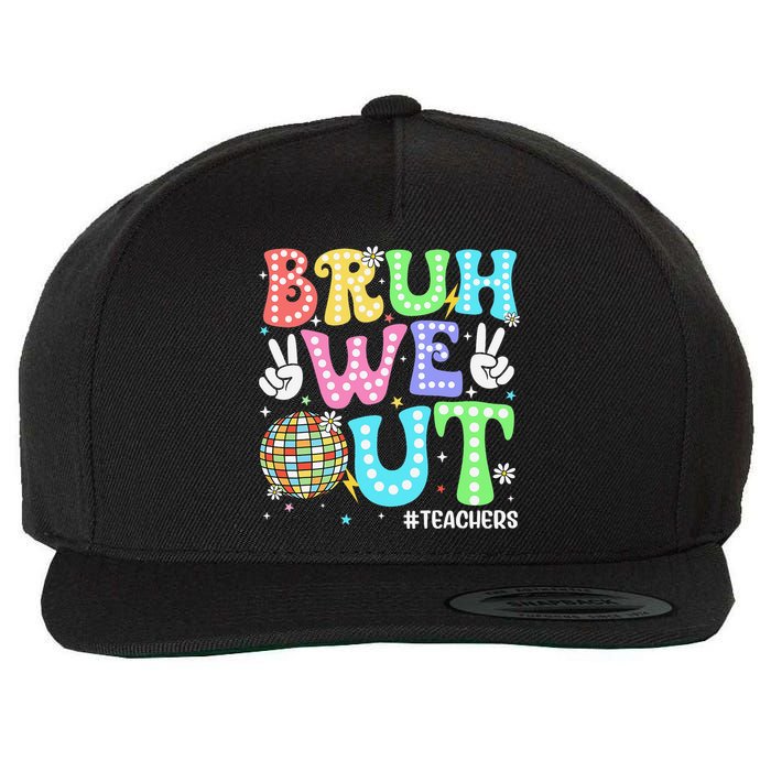 Bruh We Out Teachers Retro Disco Happy Last Day Of School Wool Snapback Cap