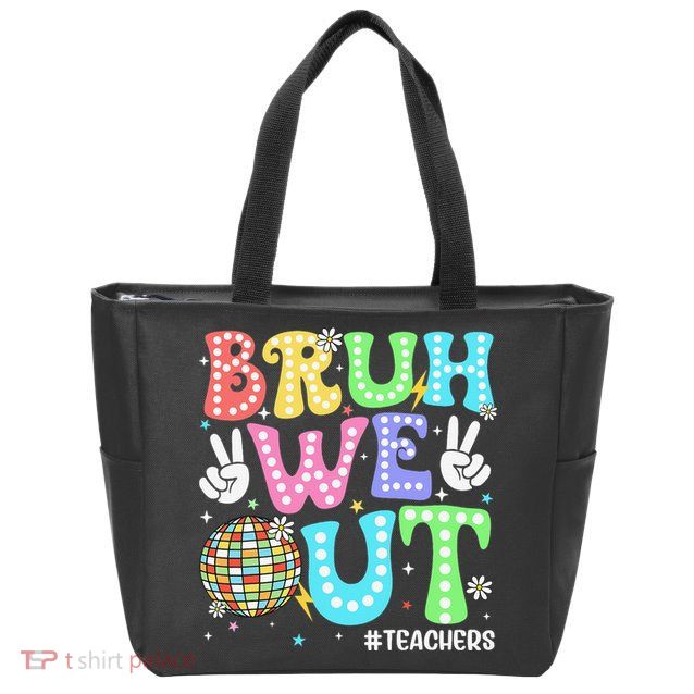 Bruh We Out Teachers Retro Disco Happy Last Day Of School Zip Tote Bag