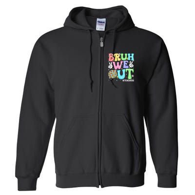 Bruh We Out Teachers Retro Disco Happy Last Day Of School Full Zip Hoodie