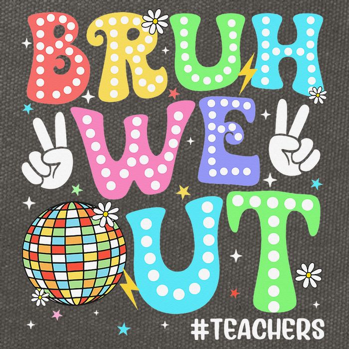 Bruh We Out Teachers Retro Disco Happy Last Day Of School Cotton Canvas Backpack