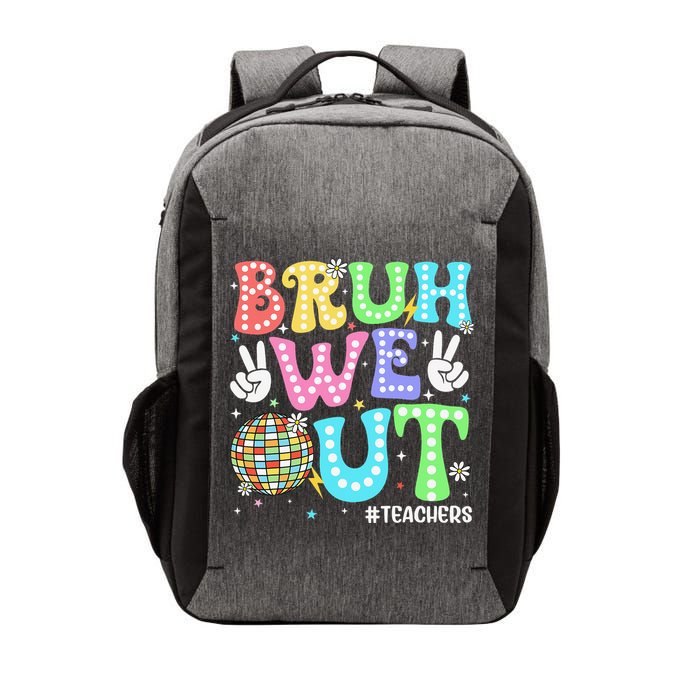 Bruh We Out Teachers Retro Disco Happy Last Day Of School Vector Backpack