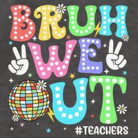 Bruh We Out Teachers Retro Disco Happy Last Day Of School Vector Backpack