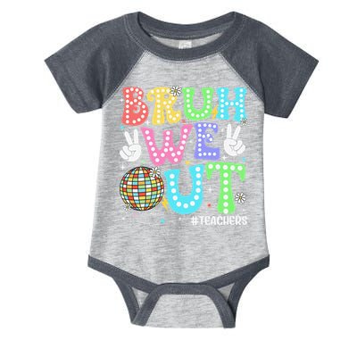 Bruh We Out Teachers Retro Disco Happy Last Day Of School Infant Baby Jersey Bodysuit