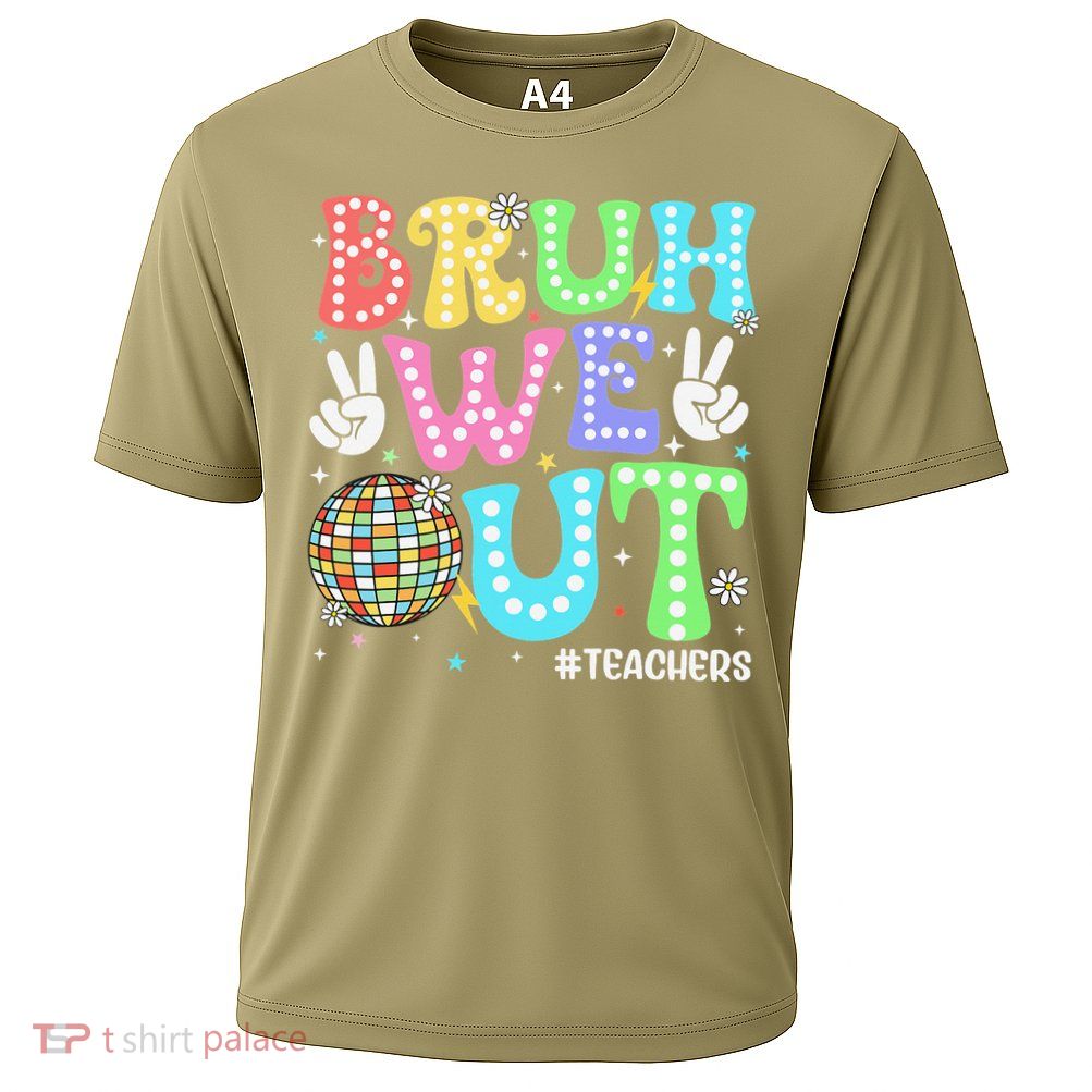 Bruh We Out Teachers Retro Disco Happy Last Day Of School Performance Shirt