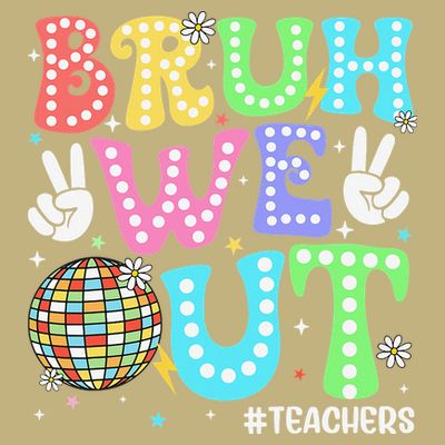 Bruh We Out Teachers Retro Disco Happy Last Day Of School T-Shirt