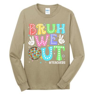 Bruh We Out Teachers Retro Disco Happy Last Day Of School Tall Long Sleeve T-Shirt