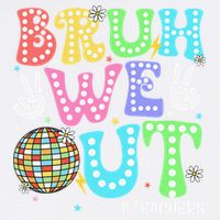 Bruh We Out Teachers Retro Disco Happy Last Day Of School Garment-Dyed Sweatshirt