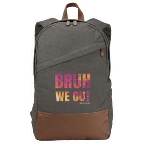 Bruh We Out Teachers Summer Last Day Of School Men Women Cotton Canvas Backpack