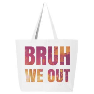 Bruh We Out Teachers Summer Last Day Of School Men Women 25L Jumbo Tote