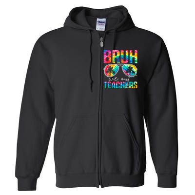 Bruh We Out Teachers Happy Last Day Of School Retro Full Zip Hoodie