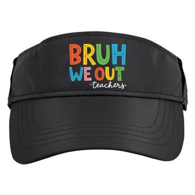Bruh We Out Teachers Funny End Of School Year Teacher Adult Drive Performance Visor