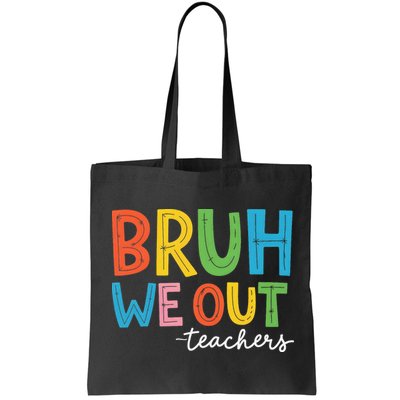 Bruh We Out Teachers Funny End Of School Year Teacher Bag