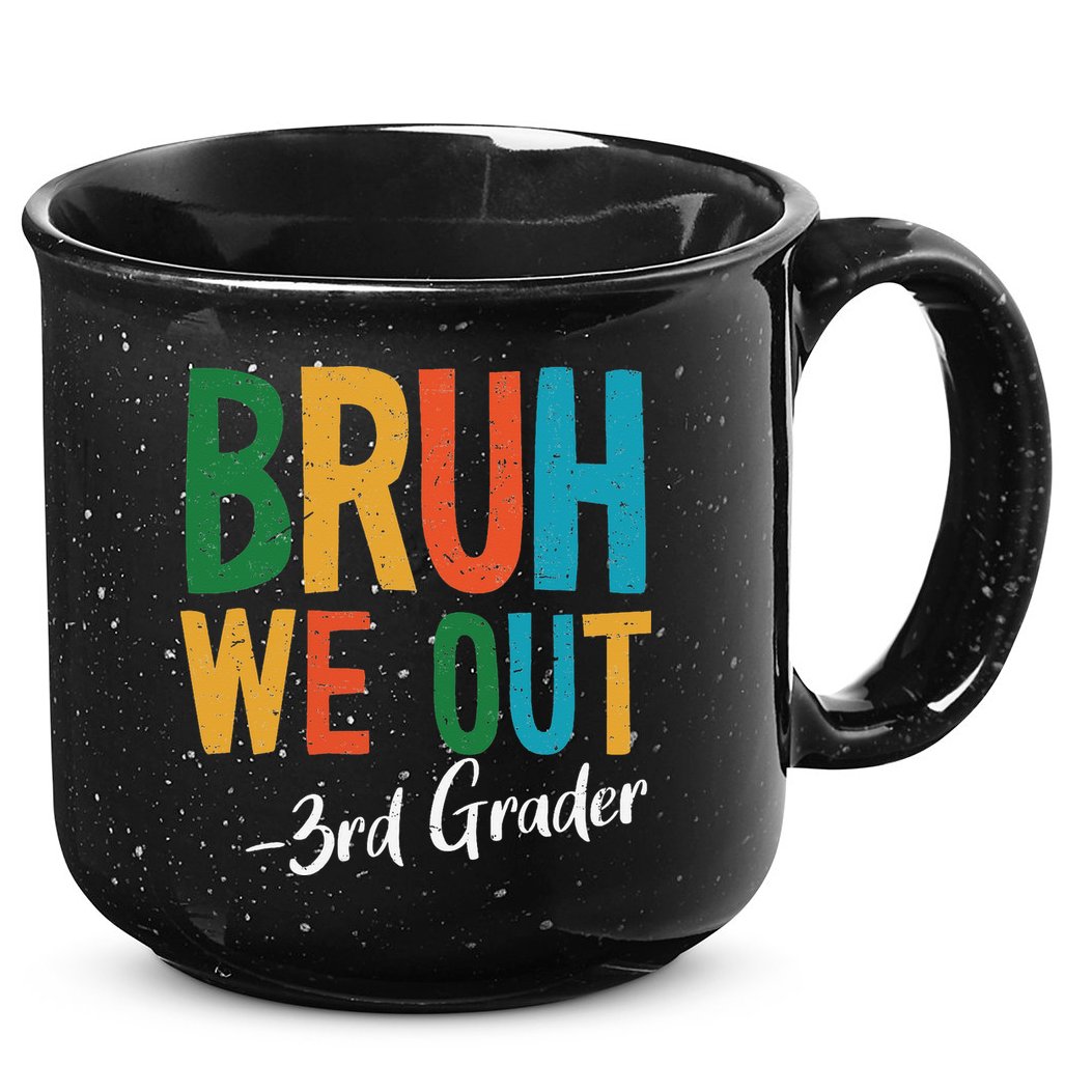 Bruh We Out 3rd Grade Teacher Last Day Of School 2025 15oz Campfire Ceramic Mug