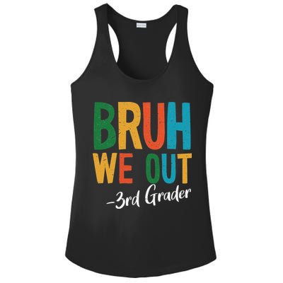 Bruh We Out 3rd Grade Teacher Last Day Of School 2025 Ladies PosiCharge Competitor Racerback Tank
