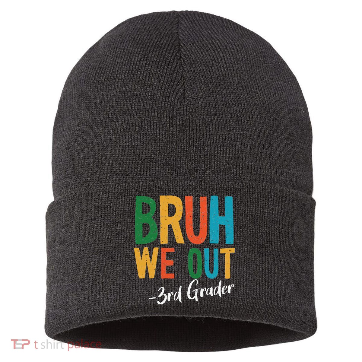 Bruh We Out 3rd Grade Teacher Last Day Of School 2025 Sustainable Knit Beanie