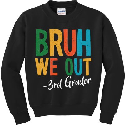 Bruh We Out 3rd Grade Teacher Last Day Of School 2025 Kids Sweatshirt