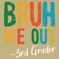 Bruh We Out 3rd Grade Teacher Last Day Of School 2025 Cooling Performance Crew T-Shirt