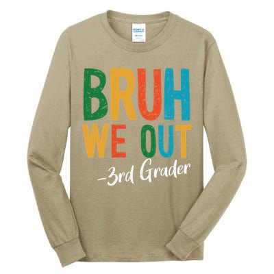 Bruh We Out 3rd Grade Teacher Last Day Of School 2025 Tall Long Sleeve T-Shirt