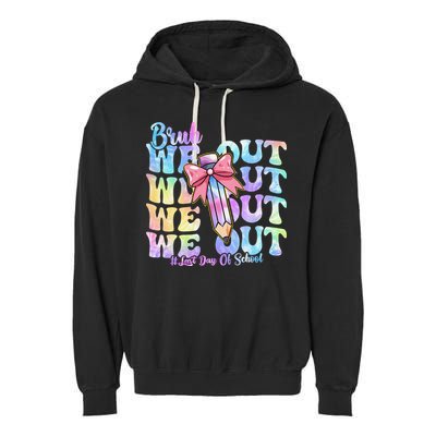 Bruh We Out Tie Dye Happy Last Day Of School Coquette Bow Garment-Dyed Fleece Hoodie