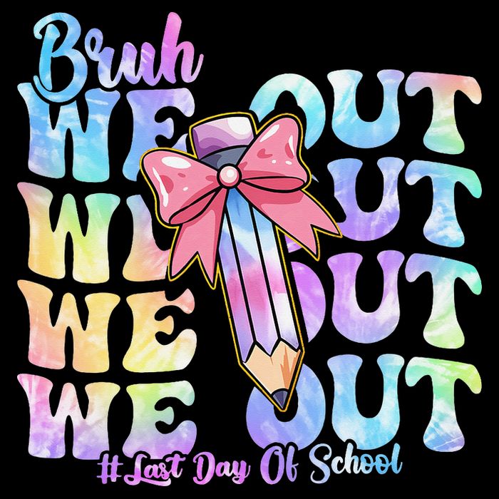 Bruh We Out Tie Dye Happy Last Day Of School Coquette Bow Sustainable Bucket Hat