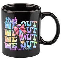 Bruh We Out Tie Dye Happy Last Day Of School Coquette Bow 11oz C Handle Ceramic Mug