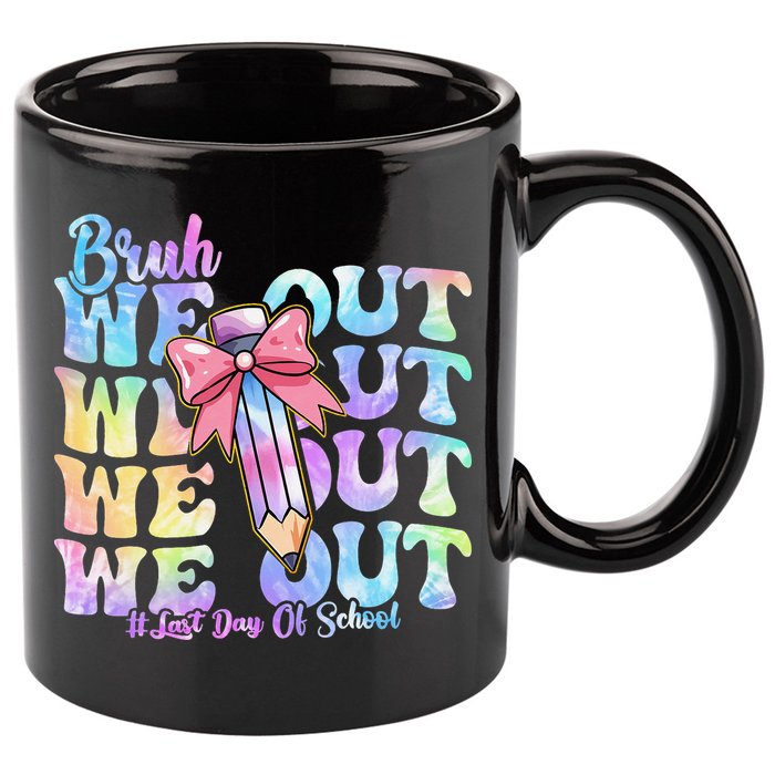 Bruh We Out Tie Dye Happy Last Day Of School Coquette Bow 11oz C Handle Ceramic Mug