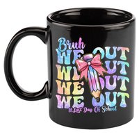 Bruh We Out Tie Dye Happy Last Day Of School Coquette Bow 11oz C Handle Ceramic Mug