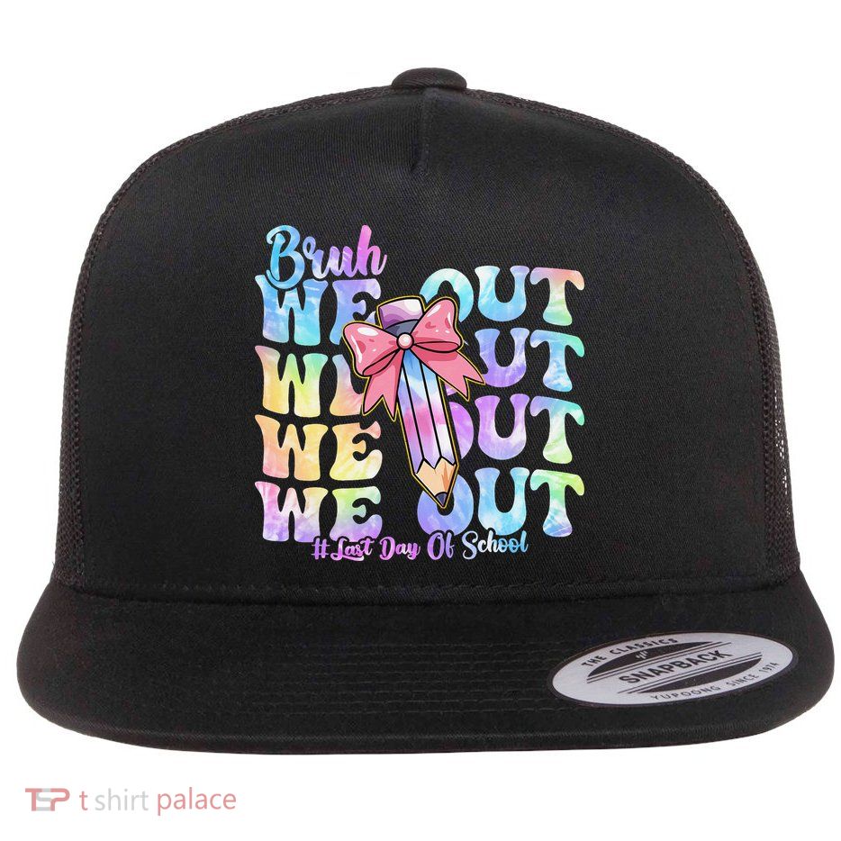 Bruh We Out Tie Dye Happy Last Day Of School Coquette Bow Flatbill Hat